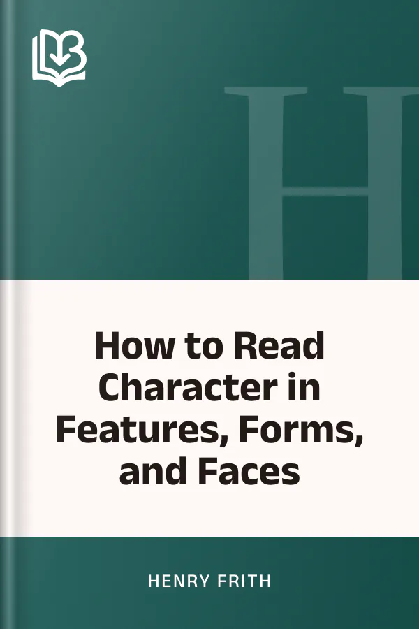 How to Read Character in Features, Forms, and Faces by Henry Frith, book cover