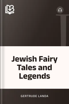 Jewish Fairy Tales and Legends - Gertrude Landa