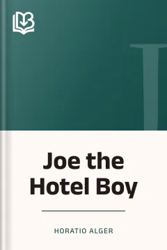 Joe the Hotel Boy - Horatio Alger