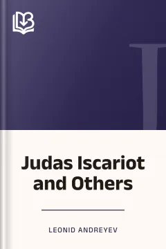 Judas Iscariot and Others - Leonid Andreyev