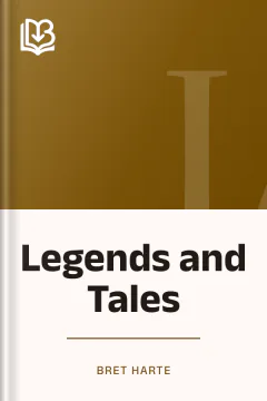 Legends and Tales - Bret Harte