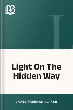Light On The Hidden Way - James Freeman Clarke