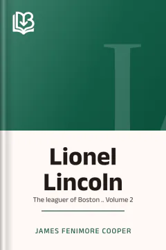 Lionel Lincoln; or, The leaguer of Boston .. Volume 2 - James Fenimore Cooper