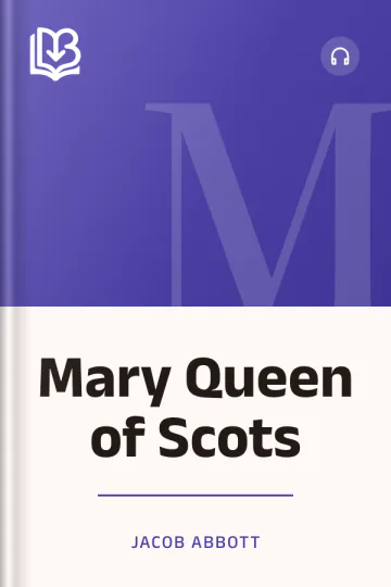 Mary Queen of Scots by Jacob Abbott, book cover