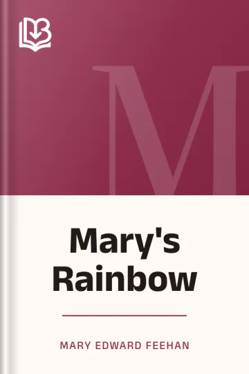 Mary's Rainbow by Mary Edward Feehan, book cover