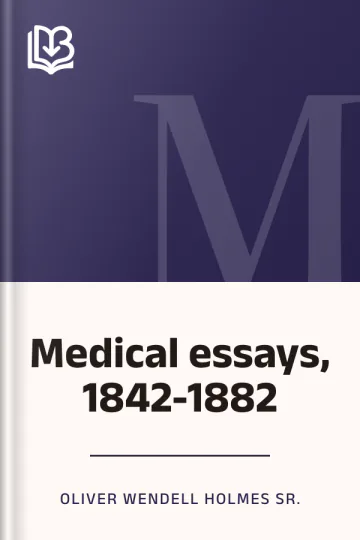 Medical essays, 1842-1882 by Oliver Wendell Holmes Sr., book cover