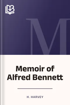 Memoir of Alfred Bennett - H. Harvey