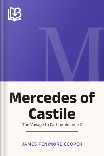 Mercedes of Castile, Or, the Voyage to Cathay. Volume 2 by James Fenimore Cooper, book cover