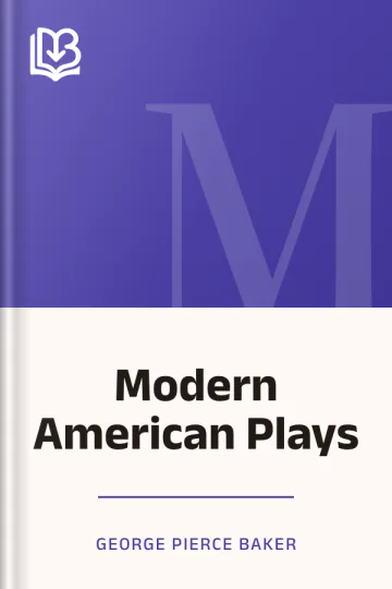 Modern American Plays by Baker George Pierce, book cover