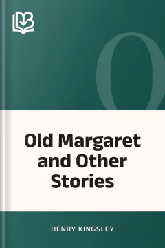 Old Margaret and Other Stories - Henry Kingsley