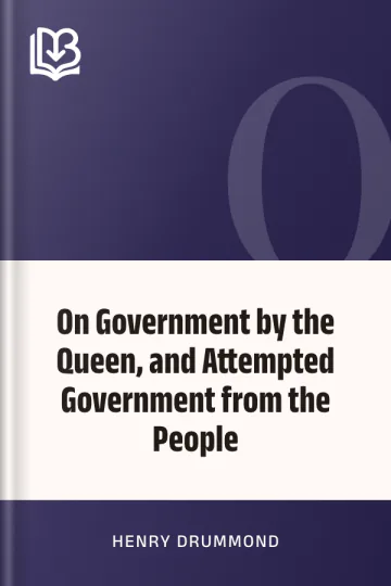 On Government by the Queen, and Attempted Government from the People by Henry Drummond, book cover