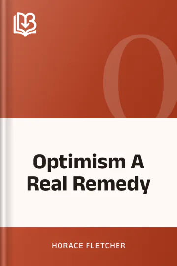 Optimism A Real Remedy by Horace Fletcher, book cover