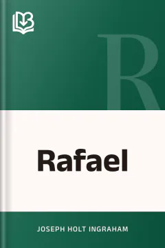 Rafael - Joseph Holt Ingraham