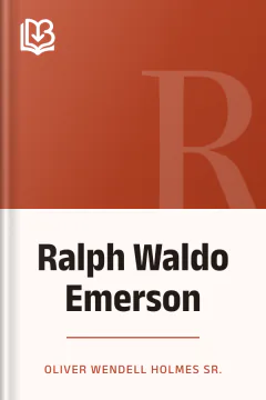Ralph Waldo Emerson - Oliver Wendell Holmes Sr.