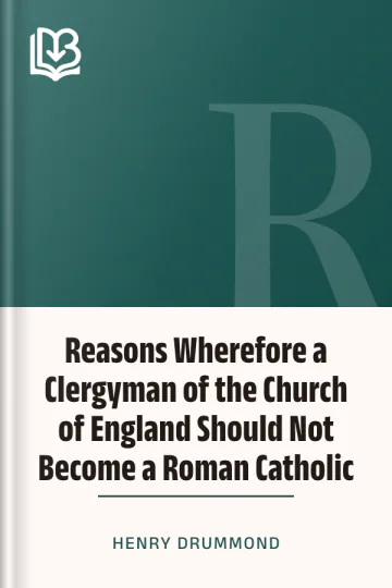 Reasons Wherefore a Clergyman of the Church of England Should Not Become a Roman Catholic by Henry Drummond, book cover