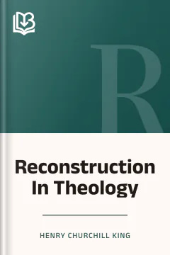Reconstruction In Theology - Henry Churchill King