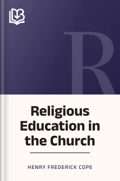 Religious Education in the Church - Henry Frederick Cope
