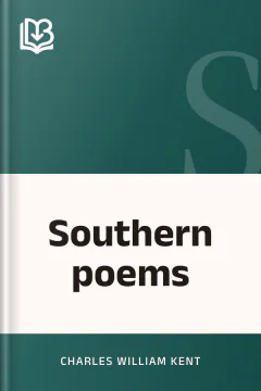 Southern poems - Charles William Kent