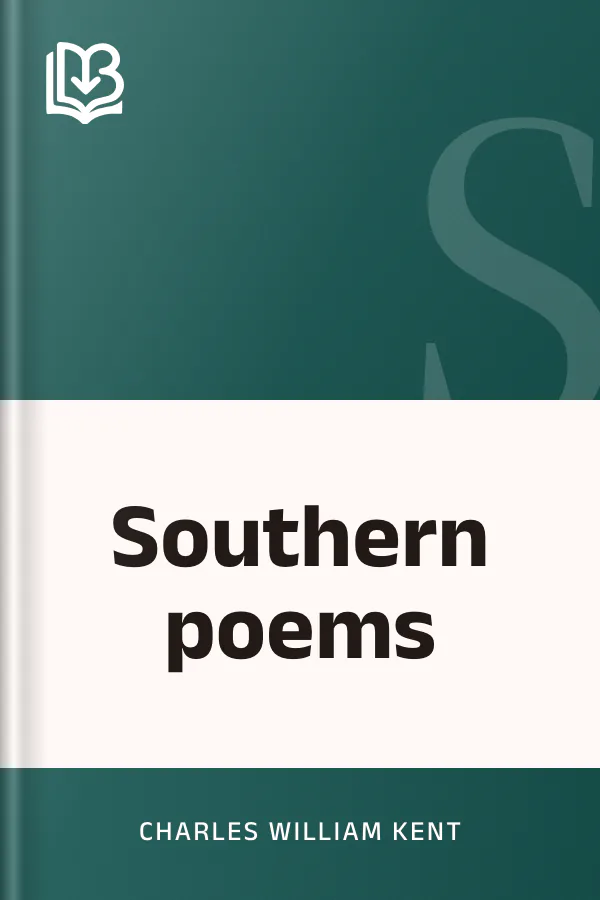 Southern poems by Charles William Kent, book cover