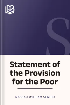 Statement of the Provision for the Poor - Nassau William Senior