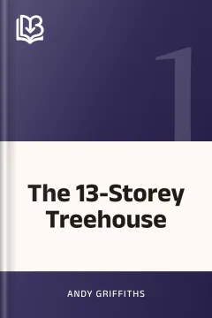 The 13-Storey Treehouse - Andy Griffiths