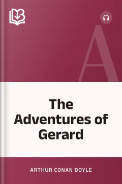 The Adventures of Gerard - Arthur Conan Doyle