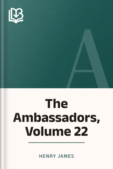 The Ambassadors, Volume 22 by Henry James, book cover
