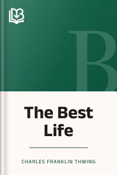 The Best Life - Charles Franklin Thwing