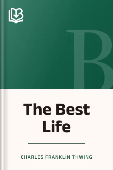 The Best Life by Charles Franklin Thwing, book cover
