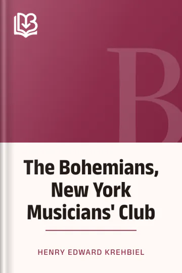 The Bohemians, New York Musicians' Club by Henry Edward Krehbiel, book cover