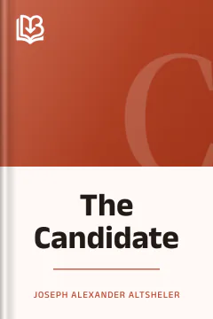 The Candidate - Joseph Alexander Altsheler