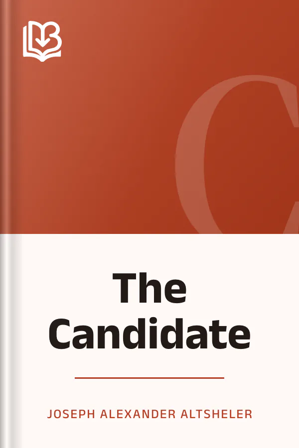The Candidate by Joseph Alexander Altsheler, book cover