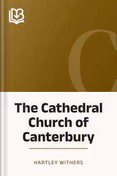 The Cathedral Church of Canterbury - Hartley Withers