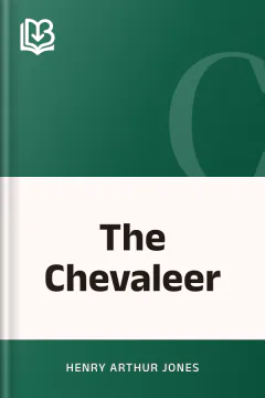 The Chevaleer - Henry Arthur Jones