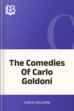 The Comedies Of Carlo Goldoni - Carlo Goldoni