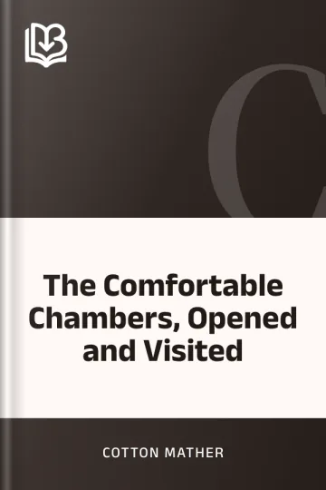 The Comfortable Chambers, Opened and Visited by Cotton Mather, book cover