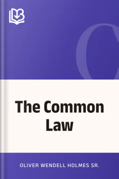 The Common Law - Oliver Wendell Holmes Sr.