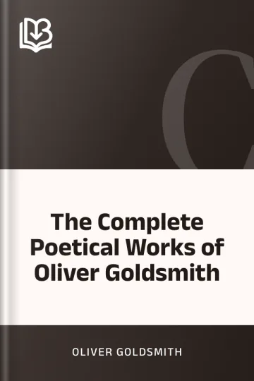 The Complete Poetical Works of Oliver Goldsmith by Oliver Goldsmith, book cover