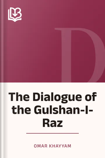 The Dialogue of the Gulshan-I-Raz by Omar Khayyam, book cover