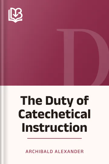 The Duty of Catechetical Instruction by Archibald Alexander, book cover