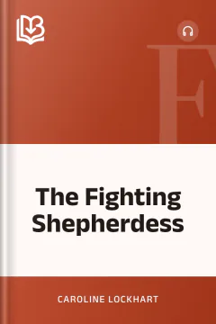 The Fighting Shepherdess - Caroline Lockhart
