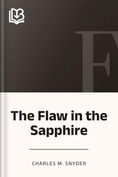 The Flaw in the Sapphire - Charles M. Snyder