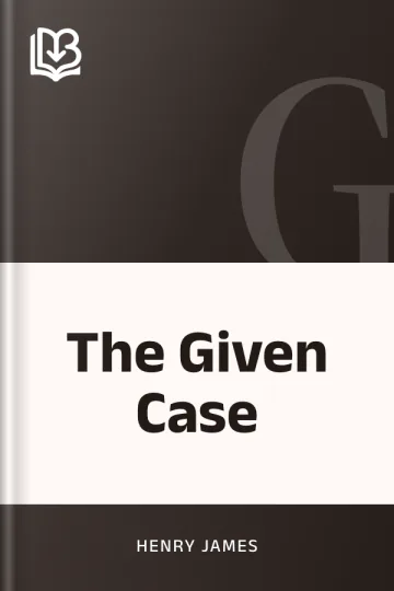 The Given Case by Henry James, book cover