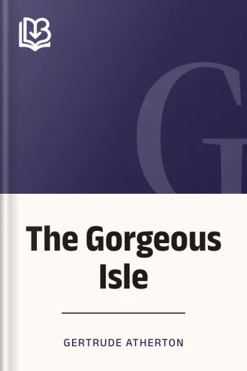 The Gorgeous Isle by Gertrude Atherton, book cover