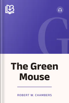 The Green Mouse - Robert W. Chambers