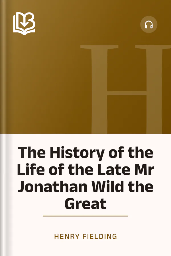 The History of the Life of the Late Mr Jonathan Wild the Great by Henry Fielding, book cover