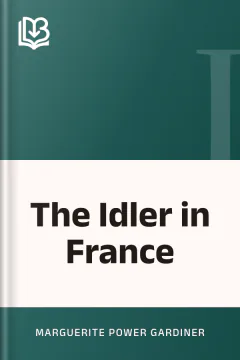 The Idler in France - Marguerite Power Gardiner
