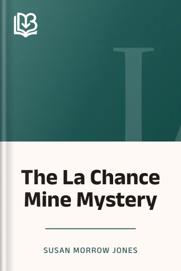 The La Chance Mine Mystery by Susan Morrow Jones, book cover
