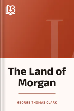 The Land of Morgan - George Thomas Clark