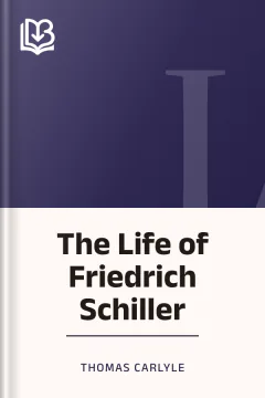 The Life of Friedrich Schiller - Thomas Carlyle